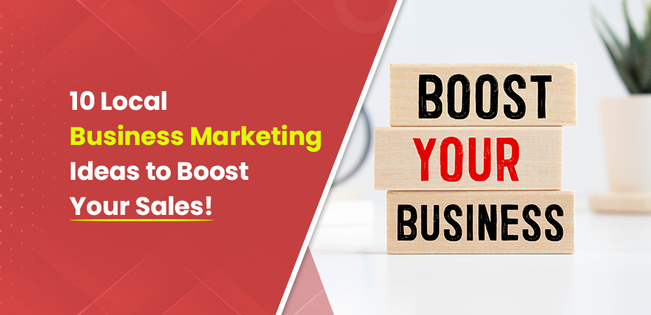 10 Local Business Marketing Ideas to Boost Your Sales